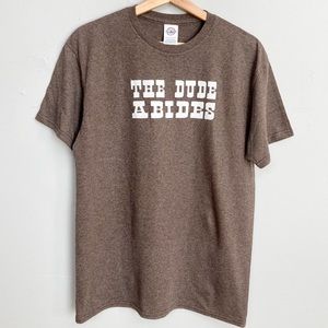 The dude abides brown tee